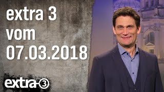 Extra 3 vom 07.03.2018