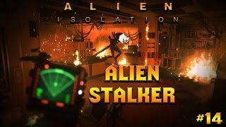 Alien Isolation 14: Alien Stalker