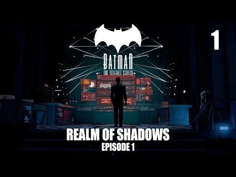 Batman: The Telltale Series - Прохождение pt1 - Эпизод 1: Realm of Shadows
