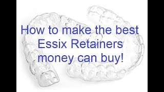 How to make an Essix retainer