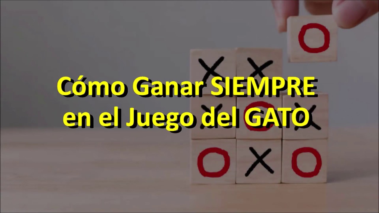 Cómo GANAR en el Juego del GATO (Tic Tac Toe) - YouTube
