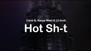 Cardi B, Kanye West \& Lil Durk - Hot Sh-t (clean lyrics)