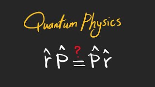 Order Matters? (Commutation Relations in Quantum Mechanics)