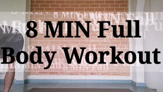 8 MIN Full Body Workout