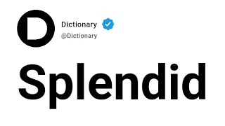 Splendid Meaning In English