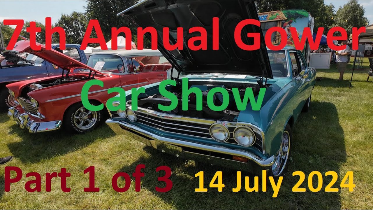 7th Annual Gower Car Show Part 1 of 3 YouTube