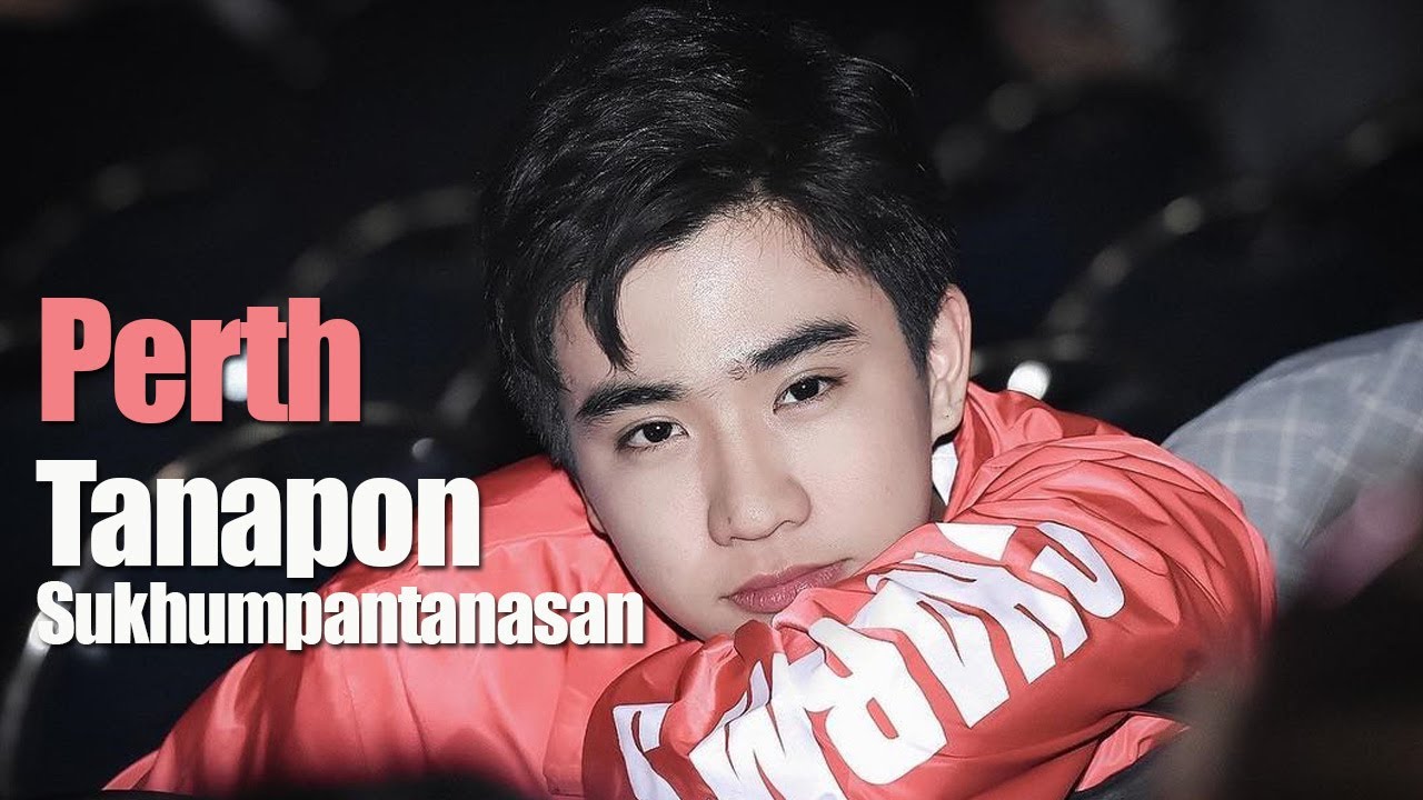 Perth Tanapon Sukhumpantanasan - YouTube