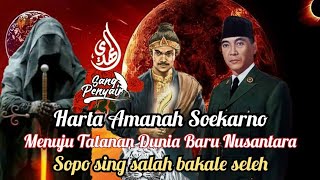 Harta Amanah Soekarno, Menuju Tatanan Dunia Baru Nusantara, Sopo sing salah bakale seleh