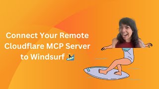 Connect Your Remote MCP Server to Windsurf