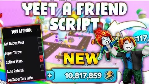 *NEW* Yeet A Friend Script (PASTEBIN 2025) (AUTOFARM , AUTO REBIRTH, GET RUBUX PETS, SUPER THROW )