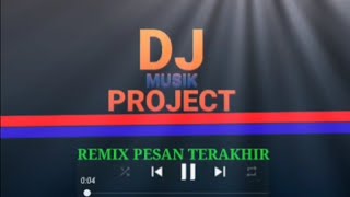 DJ PESAN TERAKHIR LYODRA || VIRAL DJ REMIX TIKTOK TERBARU 2021-2022