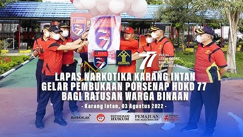 LAPAS NARKOTIKA KARANG INTAN GELAR PEMBUKAAN PORSENAP HDKD 77  BAGI RATUSAN WARGA BINAAN