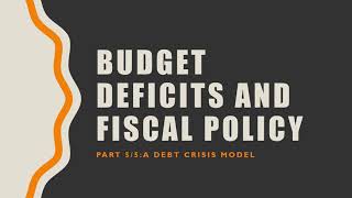 Budget Deficits And Fiscal Policy: Part 5/5