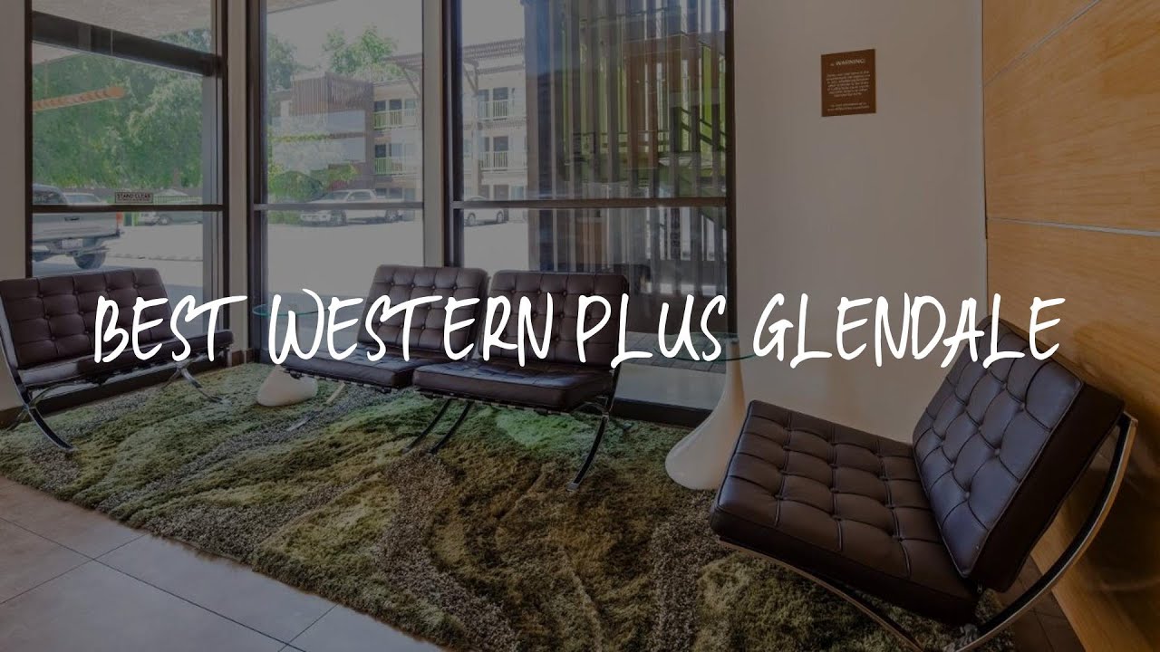 Best Western Plus Glendale Review Glendale , United States of America YouTube