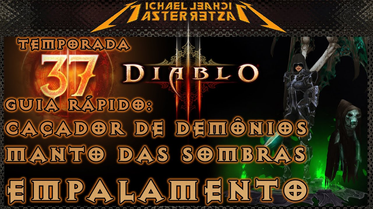 Diablo 3 Guia Rápido: Caçador de Demônios - O Manto das Sombras (Empalamento)