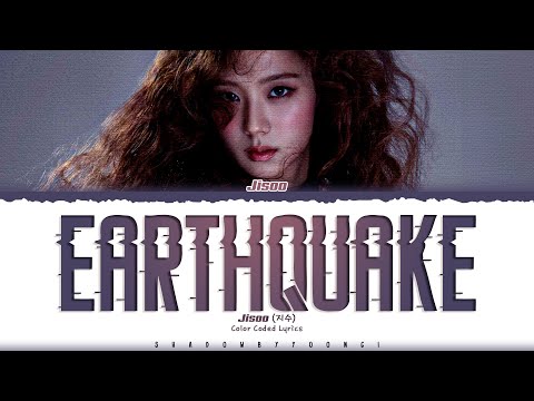 JISOO 'earthquake' Lyrics (지수 earthquake 가사) [Color Coded Han_Rom_Eng] | ShadowByYoongi