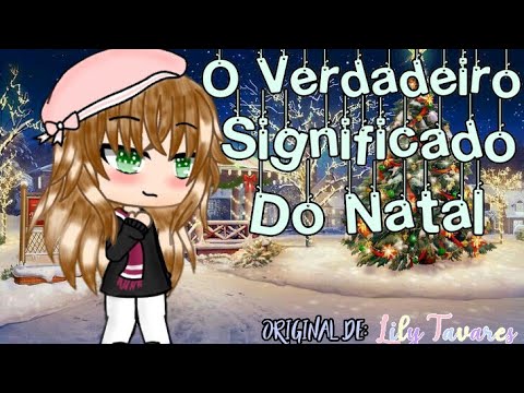 ☆O VERDADEIRO SIGNIFICADO DO NATAL☆ {Mini Filme} (Especial de Natal❤🎄)