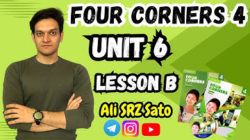 آموزش زبان انگلیسی ادامه کتاب فورکرنرز ۴ (Unit 6 lesson B) Four corners 4