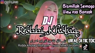 DJ SHOLAWAT - ROBBI KHOLAQ SLOW BASSS TERBARU 2021 VIRAL DI TIK TOK