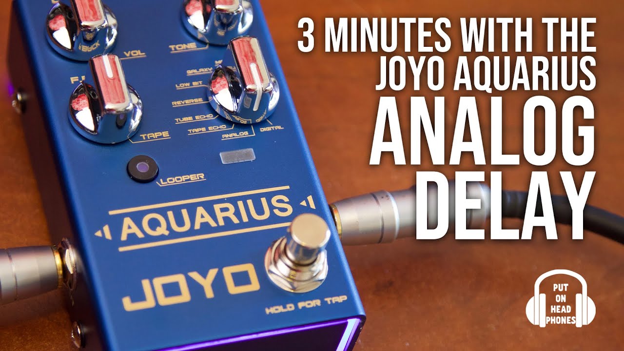 JOYO AQUARIUS ANALOG DELAY - YouTube