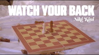 Niki Kini - WATCH YOUR BACK (Visualiser)
