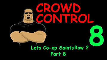 Lets Co-op Saints Row 2 - Part 8 ( Crowd Control Walkthrough Suburbs District )