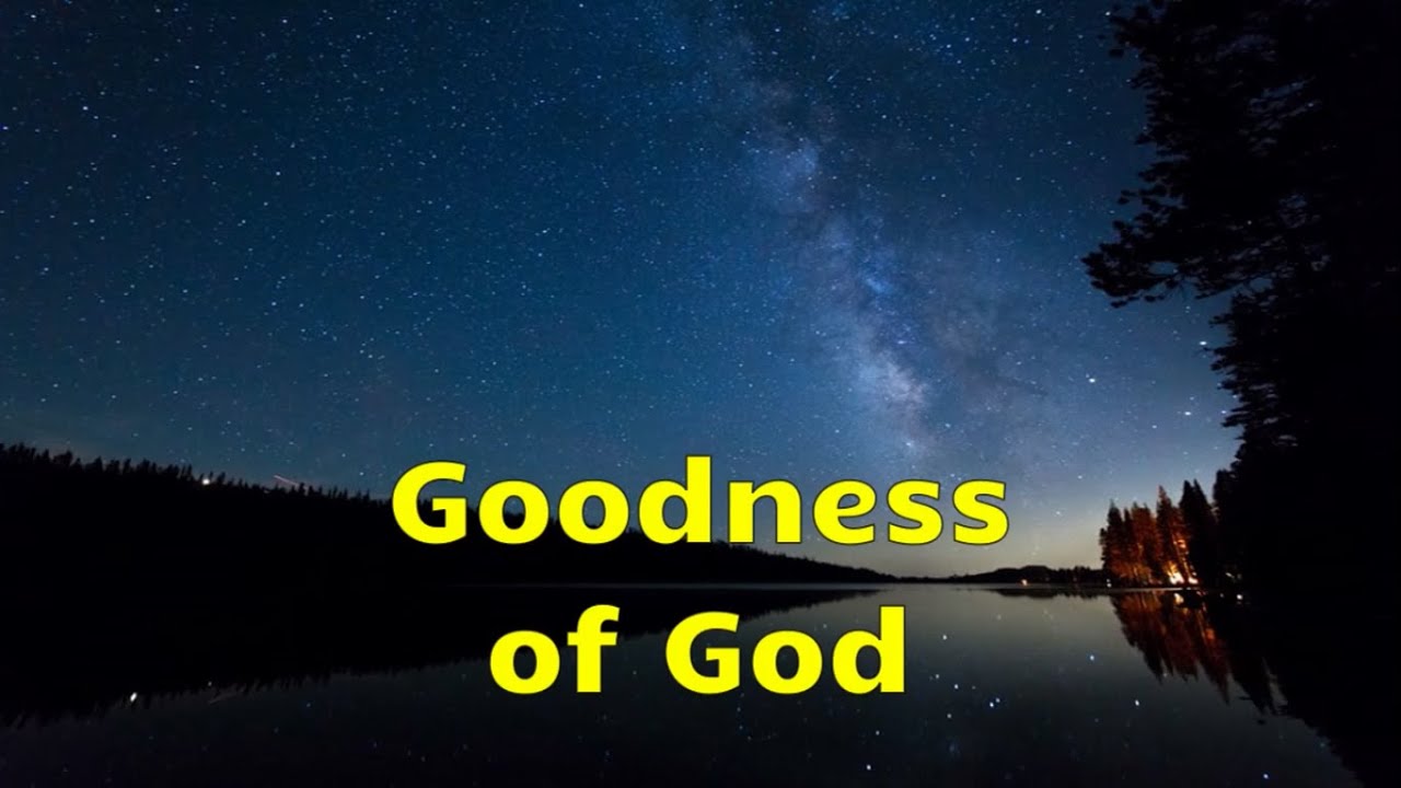 Goodness of God (with Lyrics)