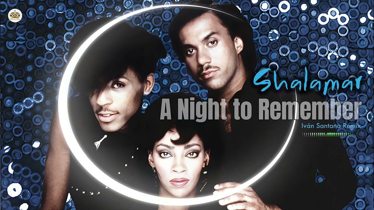 Shalamar - A Night To Remember (Iván Santana Remix) - YouTube