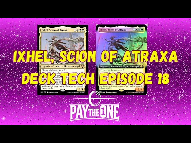 Ixhel, Scion of Atraxa Deck Tech Episode 18