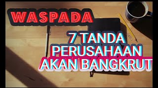 7 tanda perusahaan akan bangkrut