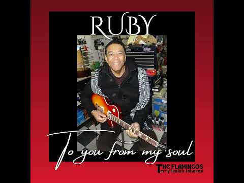 RUBY - THE FLAMINGOS FEATURING TERRY ISAIAH JOHNSON