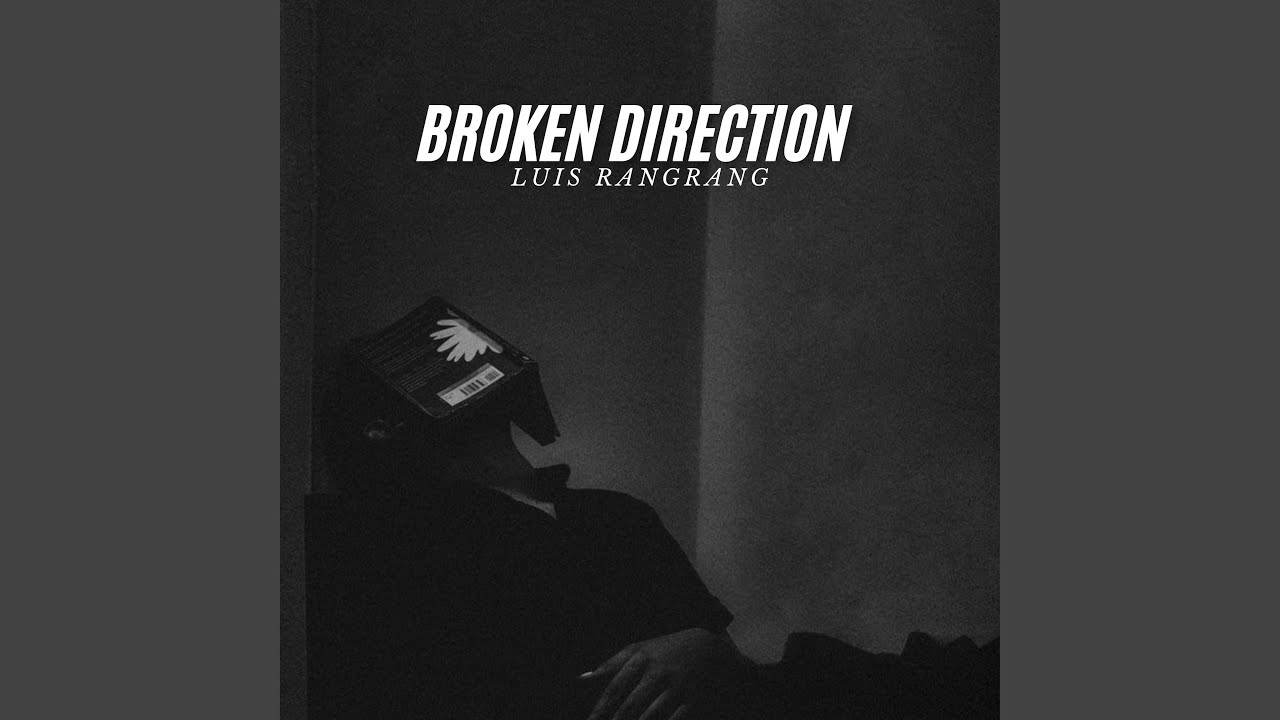 Watch BROKEN DIRECTION on YouTube Watch BROKEN DIRECTION on YouTube