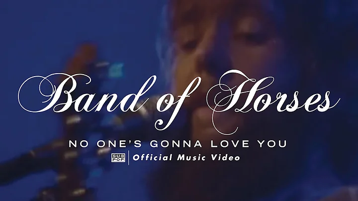Band Of Horses - No One's Gonna Love You [OFFICIAL VIDEO] - DayDayNews