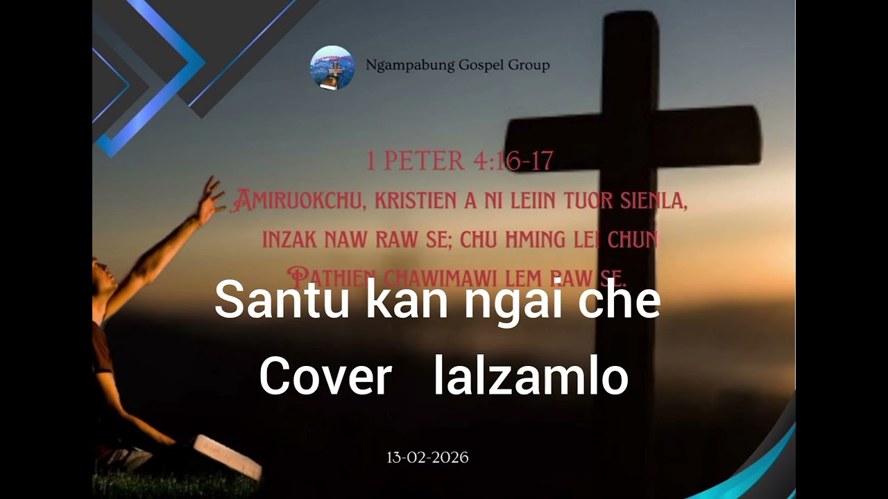 santu kan ngai che music cover  lalzamlo  khawbung