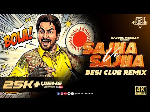 Gurdas Maan – Sajna Ve Sajna (Desi Club Remix) | DJ Rohit Makhan