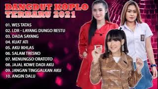Koplo Time Terbaru Full Album 2021 - Vita Alvia, Esa Risti - Wes Tatas, L.D.R, Dada Sayang
