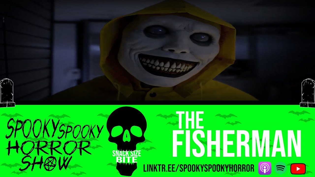 Snack Size Bites: The Fisherman | Spooky Spooky Horror Show