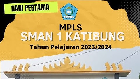 SMAN 1 KATIBUNG | MPLS 2023/2024 Hari Pertama