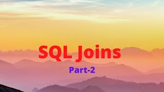 SQl Joins Part 2