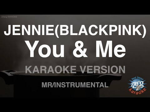 [짱가라오케/노래방] JENNIE(BLACKPINK)-You &amp;<strong>amp</strong>; Me (<strong>MR</strong>/Instrumental) [ZZang KARAOKE]
