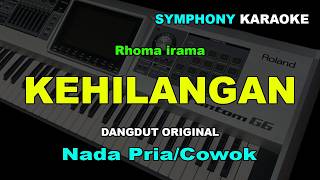 Download lagu KEHILANGAN KARAOKE NADA PRIA/COWOK | Rhoma irama | Dangdut | Karaoke Dangdut