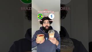 Brazil vs Korea - Food World Cup
