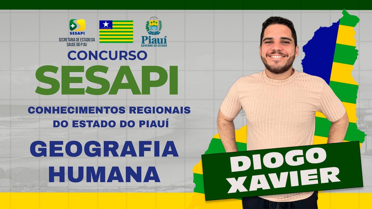 Conhecimentos Regionais do Piauí - Aula 6 - Concurso SESAPI 2026 - Geografia Humana do Piauí