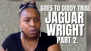 Jaguar Wright “Diddy Trial Week 1” | Part 2 "He's Running OUT of MONEY!" Piers Morgan, Usher, Wendy