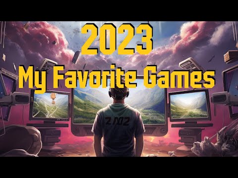My Favorite Games of 2023! THE BEST YEAR IN GAMING EVER? - YouTube