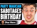 Mean Guy RUINS GIRL&#39;S BIRTHDAY PARTY, What Happens Is Shocking | Dhar Mann