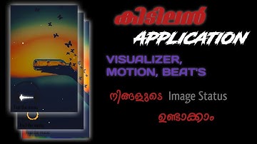 How to create Image status| Including Visualizer, Motion, Beats | Malayalam | Editing Gallery |
