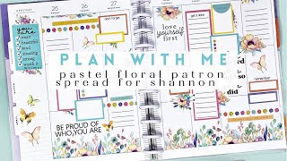 PLAN WITH ME | PASTEL FLORAL PATRON SPREAD FOR SHANNON | THE HAPPY PLANNER