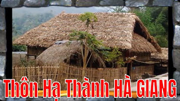 HÀ GIANG 1 : Thôn Hạ Thành, Cổng Trời Quản Bạ, cột cờ Lũng Cú. =Nhạc: Sắc xuân Hà Giang.=62-22645=