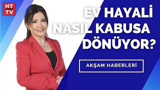 Canım Evim Mi Pişmanlık Evim Mi? Akşam Haberleri - 26 Nisan 2021